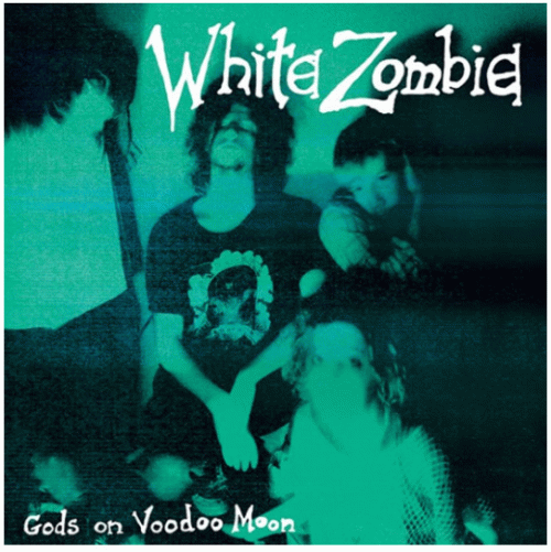 White Zombie : Gods on Voodoo Moon